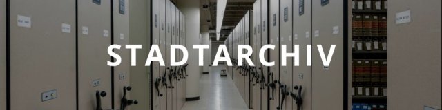 Stadtarchiv Teaser